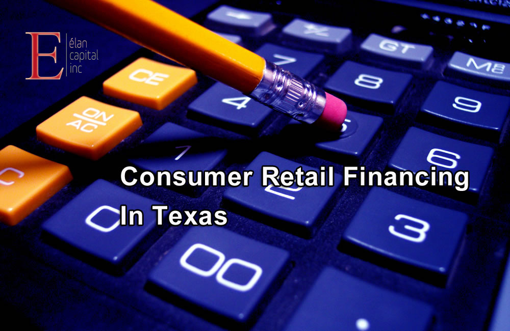 Consumer Retail Financing in Texas - Elan Capital Inc