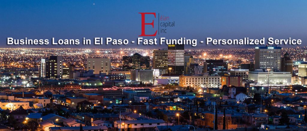 Fast Business Loans in El Paso From Elan Capital - A Texas Lender