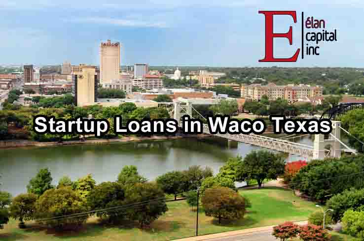 Startup Loans in Waco Texas