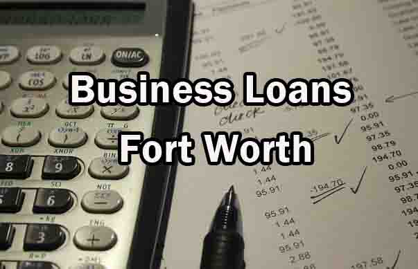 Business Loans - Fort Worth