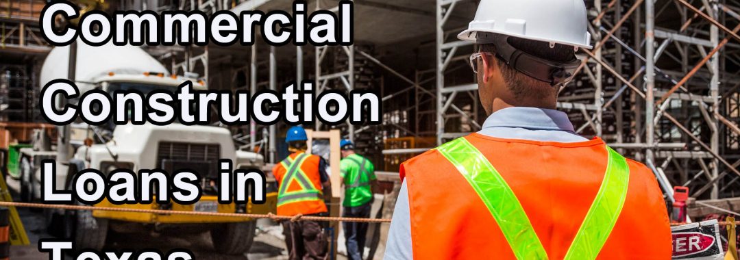 Commercial Construction Loans in Texas