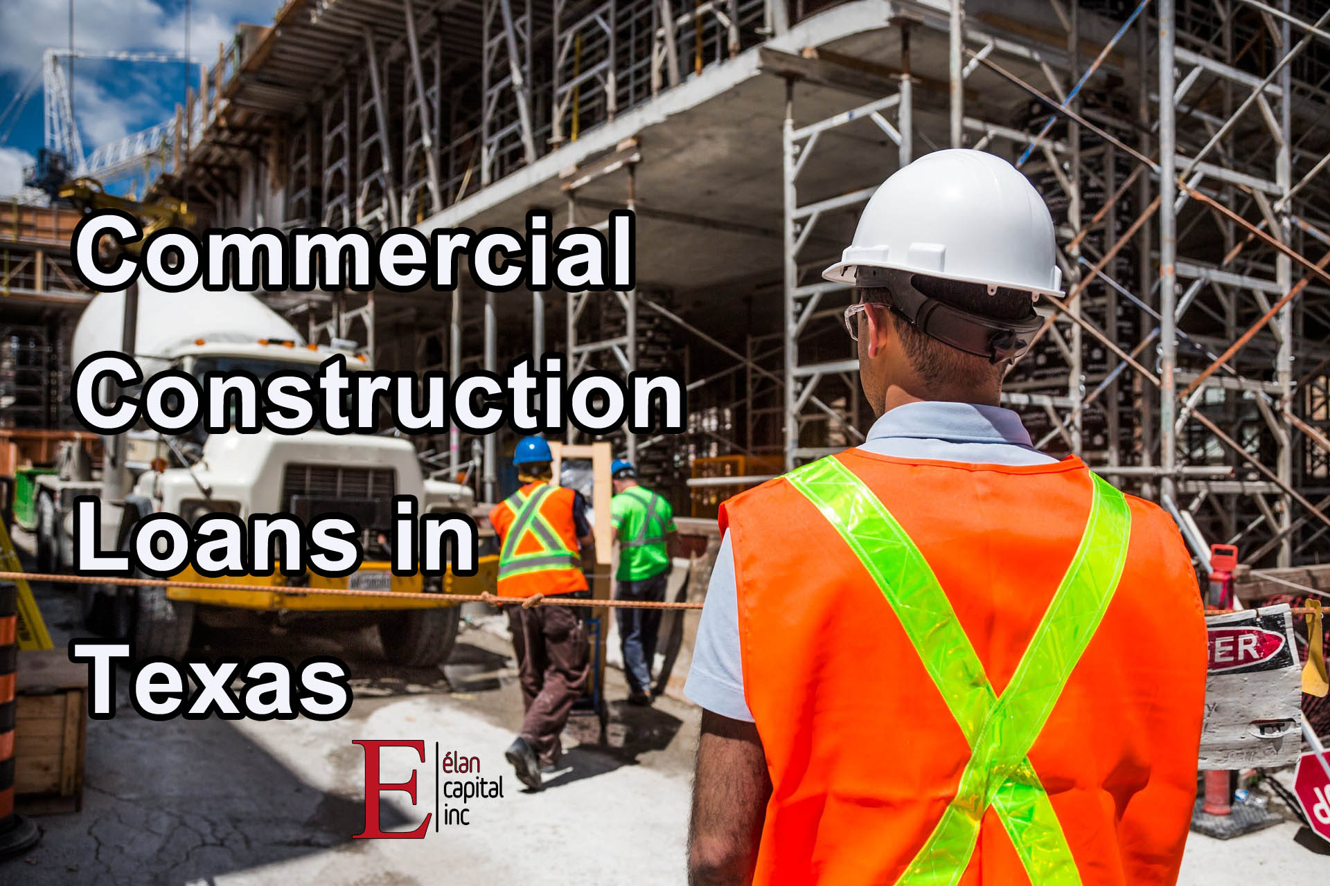 Commercial Construction Loans in Texas - Elan Capital Inc