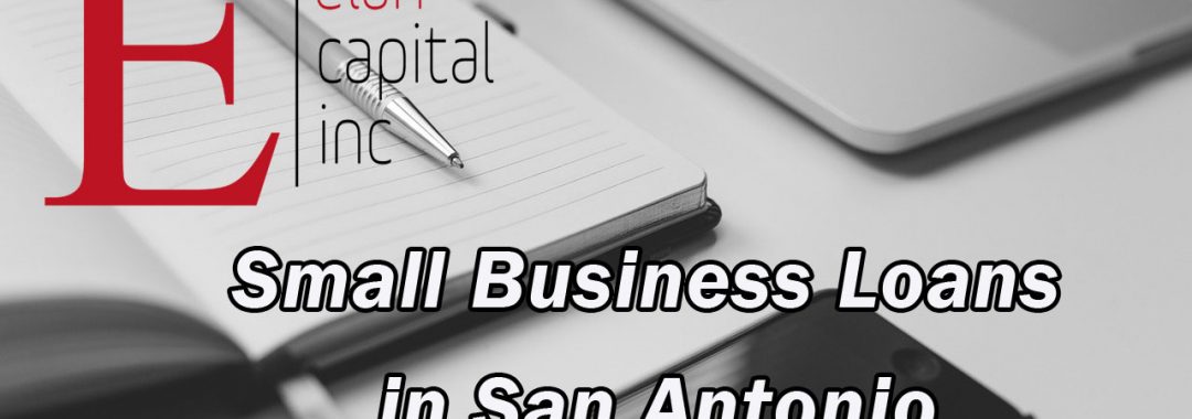 Small Business Loans in San Antonio - Elan Capital Inc