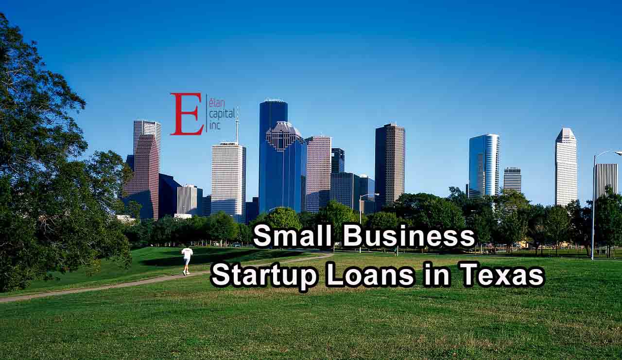 Small Business Start Up Loans in Texas - Elan Capital Inc